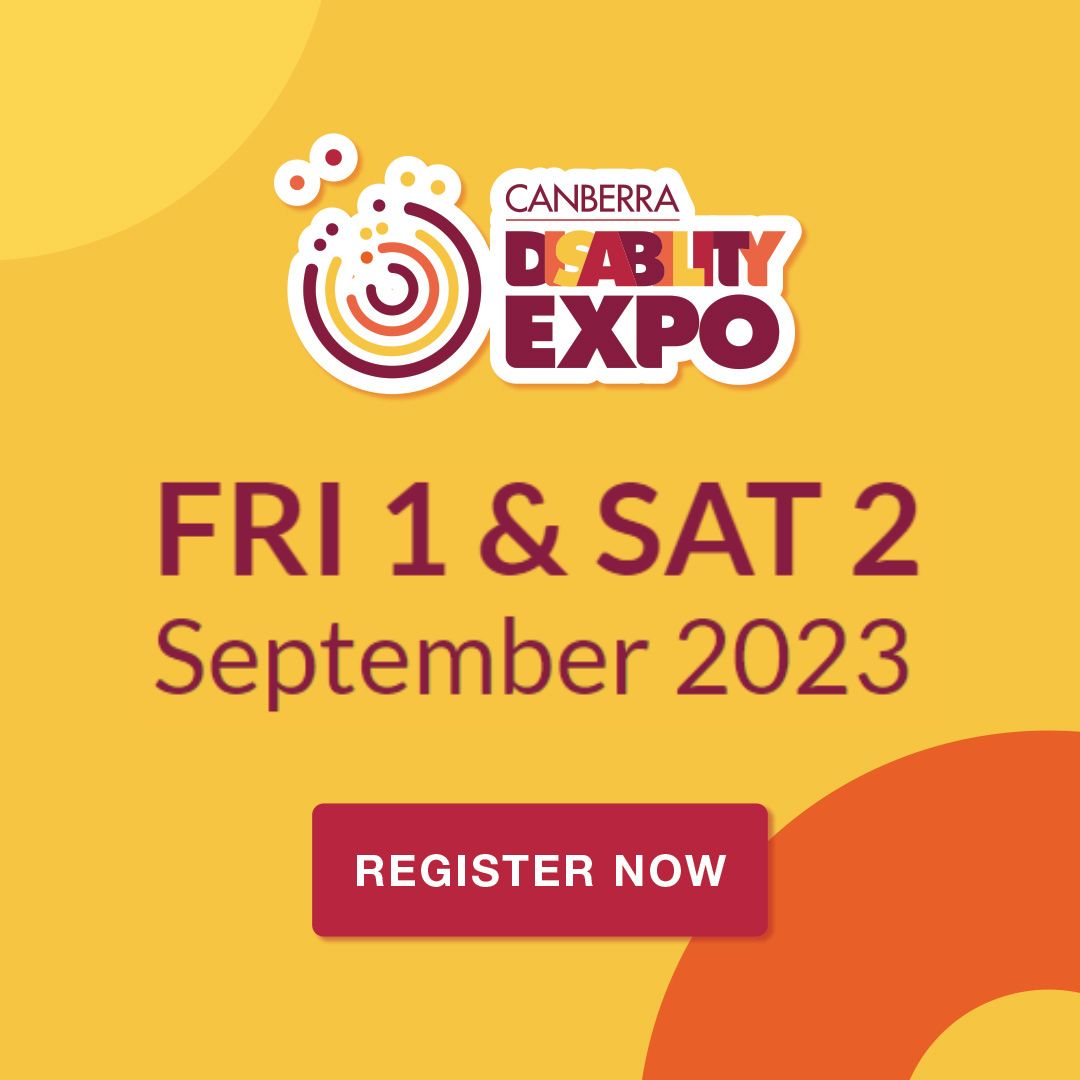 Canberra Disability Expo 1 & 2 Sept 2023